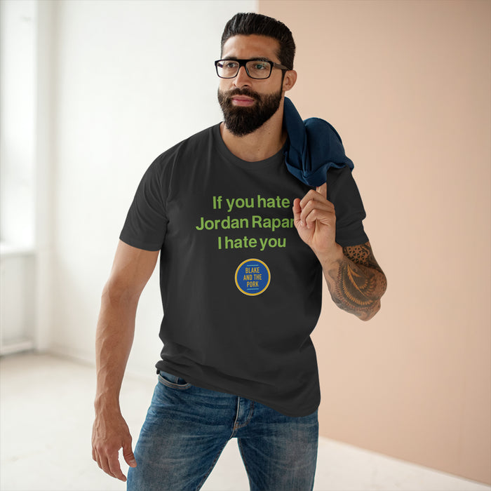 If You Hate Jordan Rapana Premium Shirt