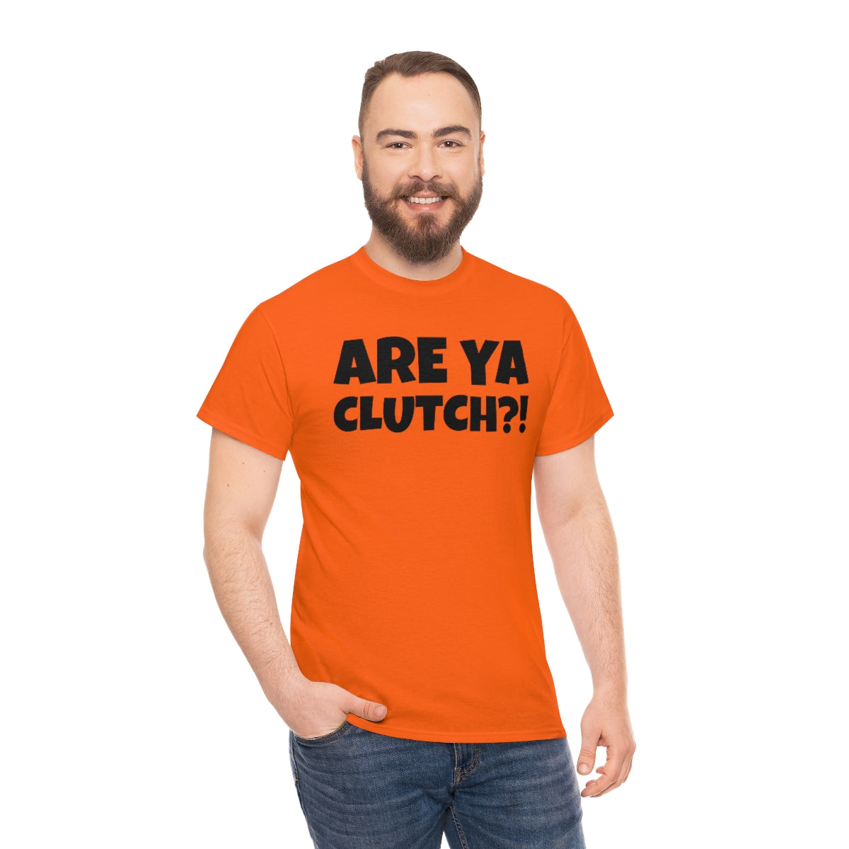Are Ya Clutch?! Shirt