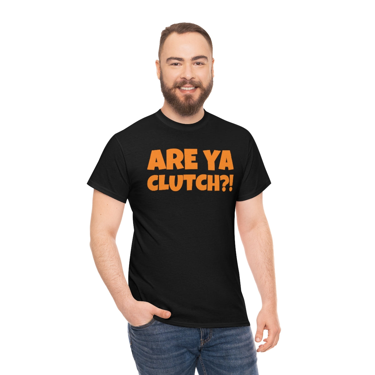 Are Ya Clutch?! Shirt