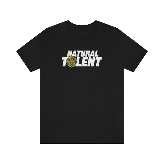 Natural Talent Unisex Shirt